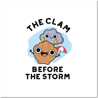 The Clam Before The Storm Cute Weather Pun Posters and Art